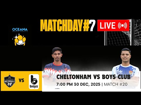 OCEANA CSL25 -Match No: 20 - CHELTONHAM vs BOYS CLUB