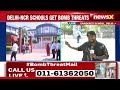 It Appears To Be Hoax Call | MHA Issues Statement | Bomb Threat To Top Delhi School Updates |NewsX - Video