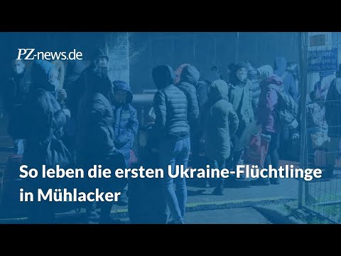 So leben die ersten Ukraine-Flüchtlinge in Mühlacker