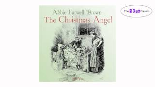 The Christmas Angel (by Abbie Farwell Brown) (audiobook)