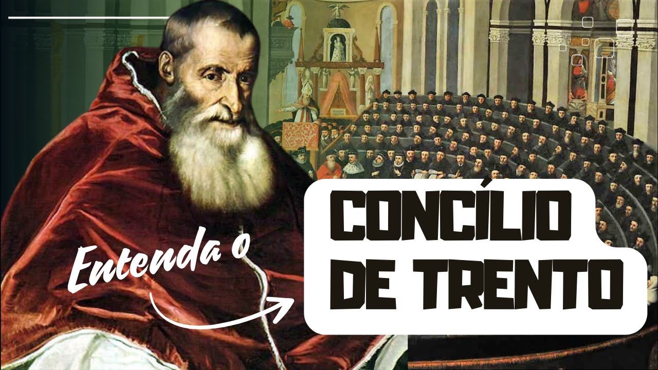 Tudo sobre o Concílio de Trento