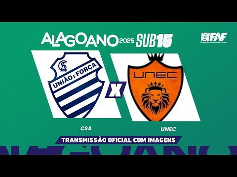 CSA x UNEC | ALAGOANO SUB-15 2025 - PRIMEIRA FASE- 3ª RODADA | AO VIVO