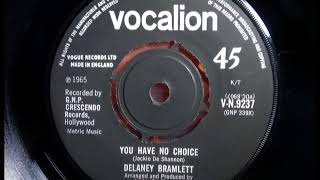 Northern - DELANEY BRAMLETT - You Have No Choice - VOCALION VN 9237 UK 1965 Mod Soul Dancer