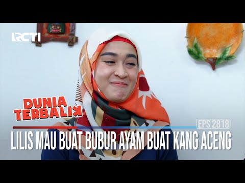 Lilis Mau Buat Bubur Ayam Buat Kang Aceng - Dunia Terbalik