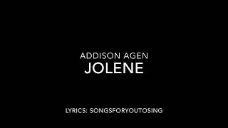 ADDISON AGEN - JOLENE LYRICS