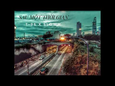 #SGER (T-96 x SlowH) - Sau Một Thời Gian | ( Prod. By Jurrivh)