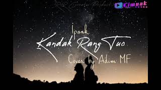 Download lagu Ipank - Kandak Rang Tuo - Lirik (Cover) | Adim MF | RnR Creator Production | Acoustic Minang mp3 Download lagu Ipank - Kandak Rang Tuo - Lirik (Cover) | Adim MF | RnR Creator Production | Acoustic Minang mp3