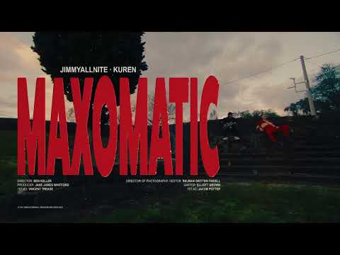 Jimmyallnite x Kuren - MAXOMATIC