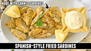 Got Canned Sardines? Make these Spanish-Style Fried Sardines