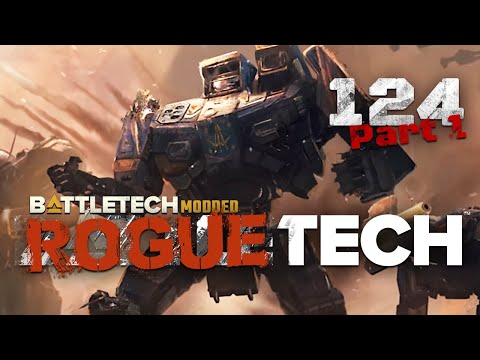 The Superheavy Hunt continues! - Battletech Modded / Roguetech HHR Episode 124 Part 1
