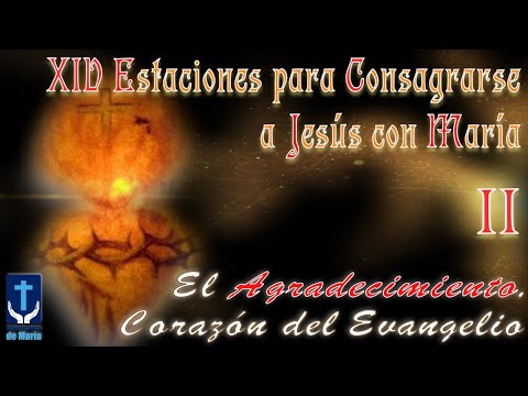 Tema 2. "El Agradecimiento, Corazón del Evangelio" | Consagración a los Sagrados Corazones de Jesús y María