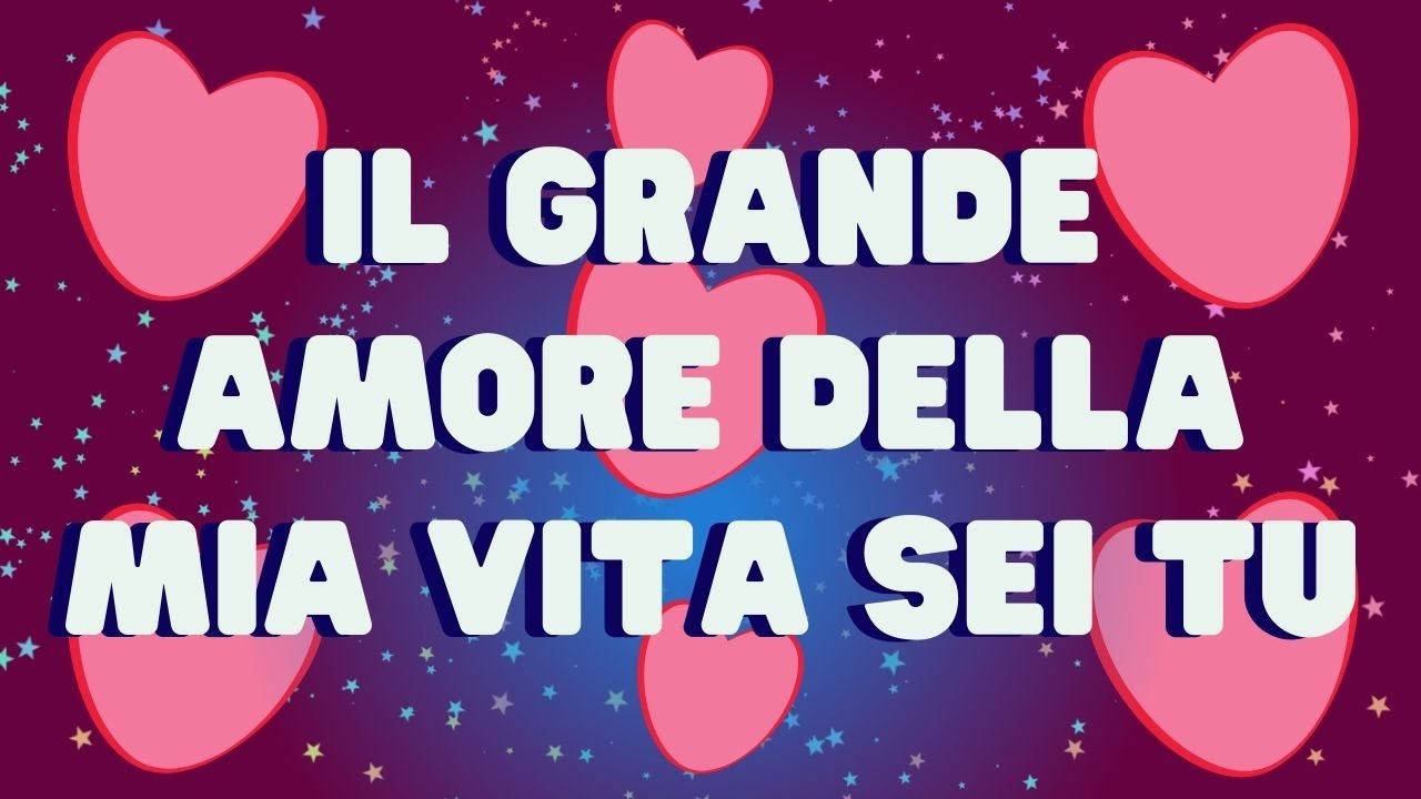 Watch Now ❤️Il grande amore della mia vita sei tu❤️belle frasi d'amore per una donna speciale ❤️Il grande amore della mia vita sei tu❤️belle frasi d'amore per una donna speciale