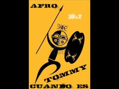AFRO CUANDO CUANDO ES ( RMX DJ TOMMY D ).