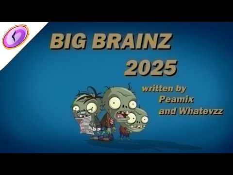 The Big Brainz Project! Big Brainz 2025 Thymed Event! (PvZ 2 Reflourished)