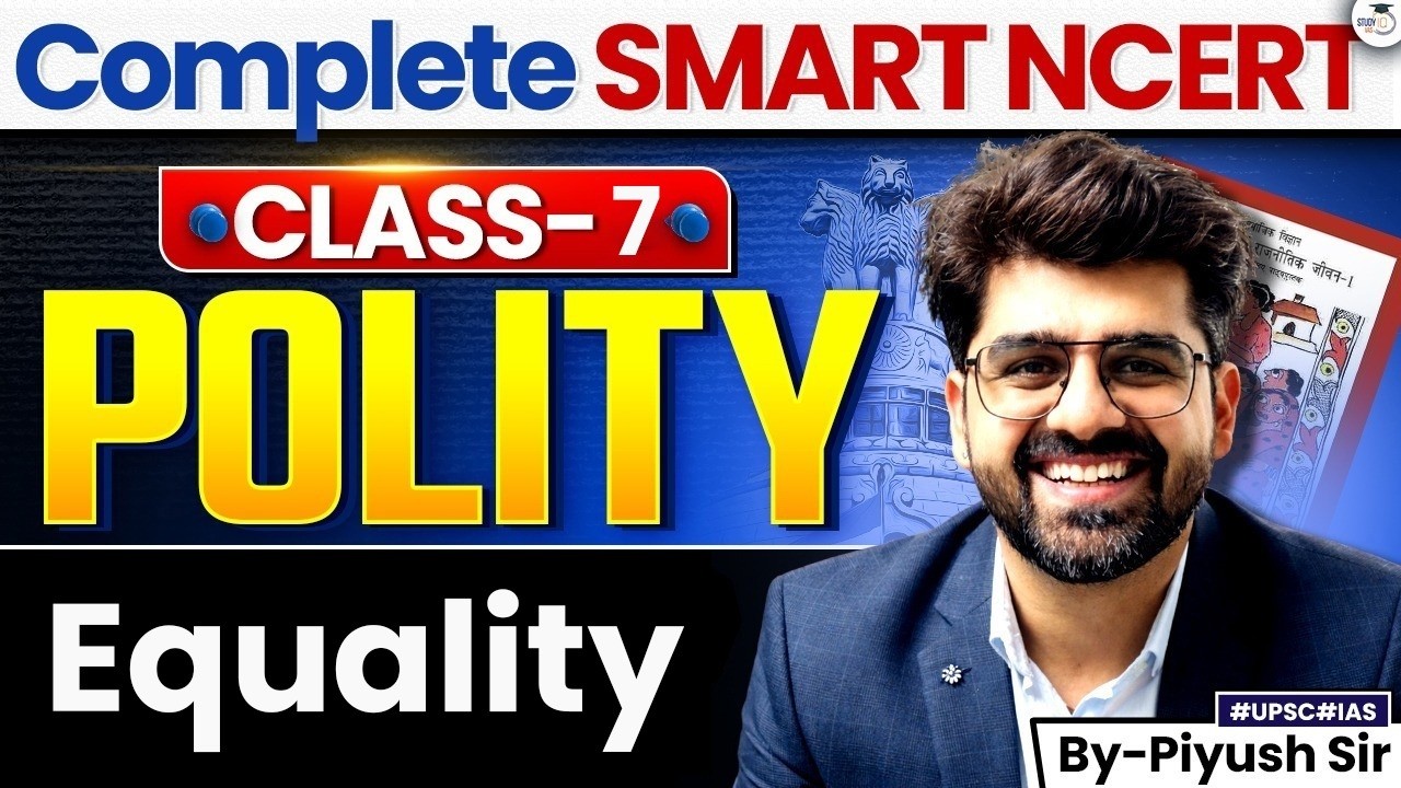 Polity for UPSC 2027 | Class 7 NCERT Polity: EQUALITY | StudyIQ IAS