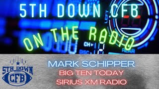 Mark Schipper on the Big Ten Today Sirius XM Radio