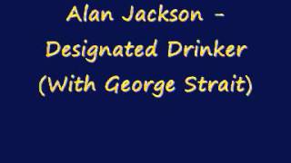 Alan Jackson  Designated Drinker With George Strait