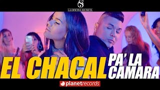 CHACAL - Pa&#39; La Camara (Video Oficial by FREDDY LOONS) Reggaeton Cubano Cubaton