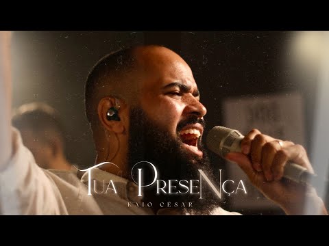 Tua Presença - Kaio César