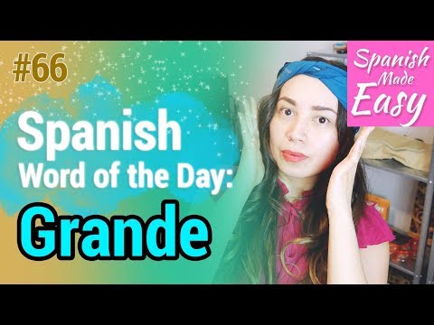 Grande | Spanish Word of the Day #66 [Spanish Lessons]