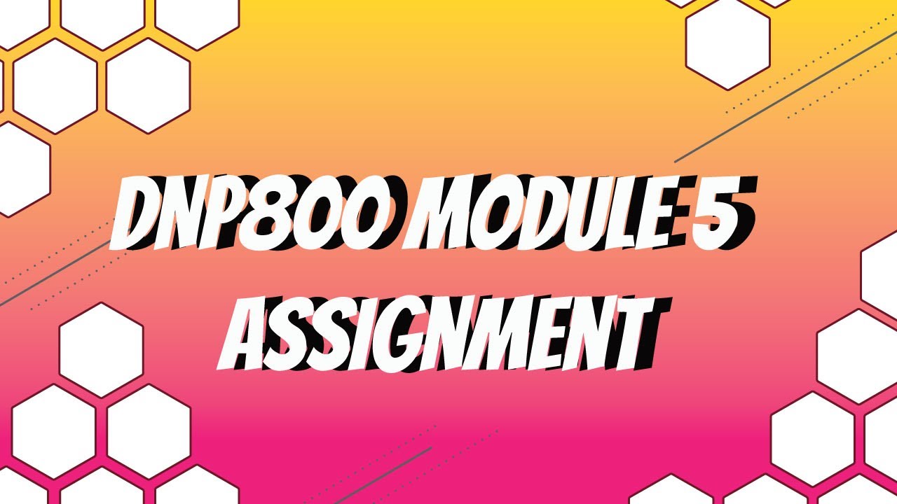 DNP800 Module 5 assignment
