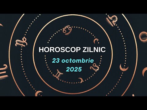 Horoscop 23 octombrie – Energia care îți schimbă destinul!
