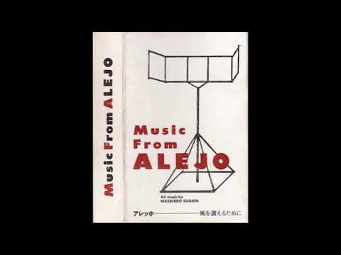 Masahiro Sugaya - Music From Alejo (1987) FULL ALBUM