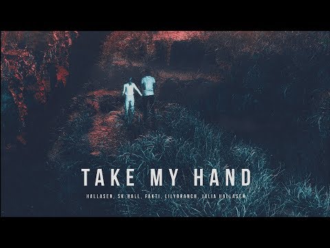 Hallasen, Sk-hall, Fakti, LilyBranch & Julia Hallasen - Take My Hand