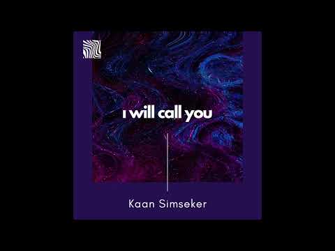 Kaan Simseker - I Will Call You (Official Audio)