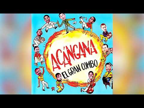 El Gran Combo- Acángana