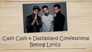 Download lagu cash cash & dashboard confessional - belong Lyrics /video mp3 Download lagu cash cash & dashboard confessional - belong Lyrics /video mp3