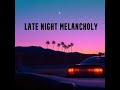 Late Night Melancholy 🎹 Piano Solo