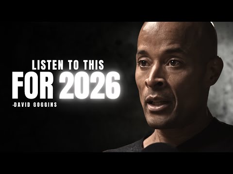CHANGE YOUR LIFE IN 2026 - Powerful Motivational Speech | David Goggins