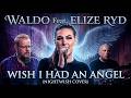 Waldo Feat Elize Ryd AmarantheTV Wish I Had An Angel Nightwish Cover 4K 60 FPS