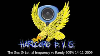 The Gex @ Lethal Frequency vs Randy 909% 14-11-2009 Powered By Hardcore F.V.G.