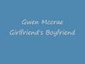 Gwen Mccrae Girlfriend S Boyfriend