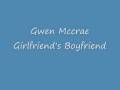 Gwen Mccrae Girlfriend's Boyfriend