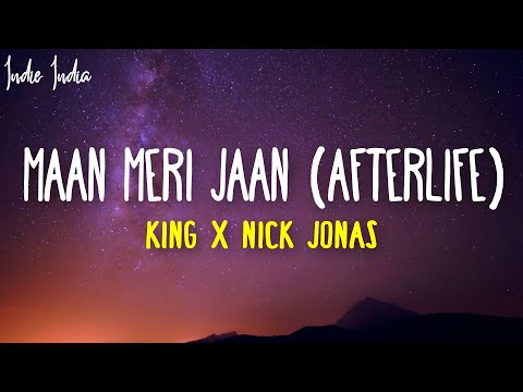King x Nick Jonas - Maan Meri Jaan (Afterlife)