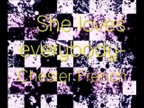 Chester French- She Loves Everybody. Lyrics in DESCRIPTION