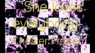 Chester French- She Loves Everybody. Lyrics in DESCRIPTION