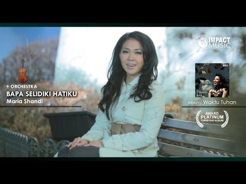Bapa Selidiki Hatiku -Maria Shandi [Official Video Music] - Lagu Rohani