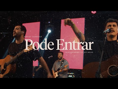 Pode Entrar - David Cardoso e Alessandro Vilas Boas (LIVE AT HOME VI)