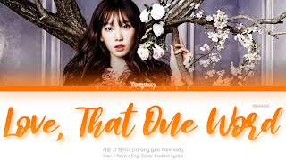 Download lagu TAEYEON (태연) 사랑 그 한마디 (Love, That One Word) Color Coded Lyrics (Han/Rom/Eng) mp3