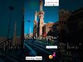 Tere Sheher Mein Mai Aau Teri Naat Padhte Padhte Beautiful 4k Islamic Status Shorts