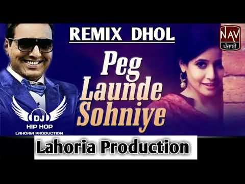 Peg Launde Sohniye Dhol Remix Bhai Amrjit Dj Sai by Lahoria Production mix 2019