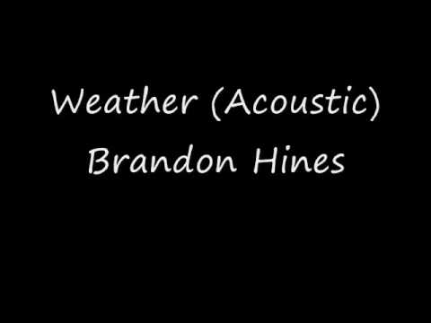 Weather - Brandon Hines (Acoustic) with download