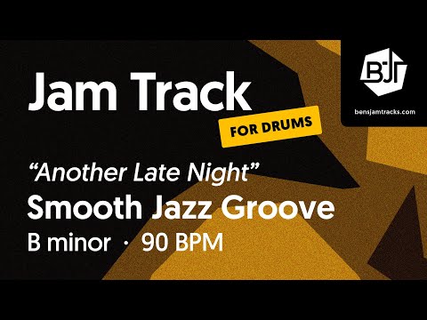 Smooth Jazz Groove Jam Track in B minor (for drums) "Another Long Night" - BJT #92