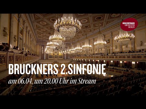 Bruckner, Symphony 2 | Konzerthausorchester Berlin, Christoph Eschenbach