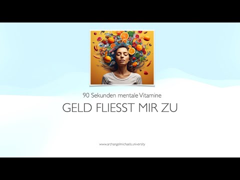 Geld fliesst mir zu - 90 Sekunden für Wohlstand