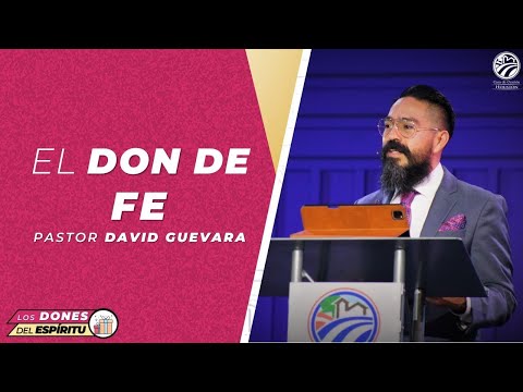 08 | David Guevara | El don de fe | 10/09/22